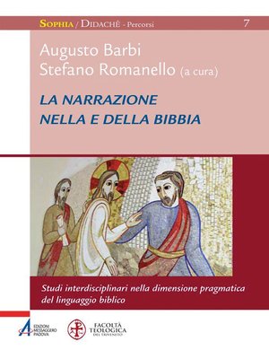 cover image of La narrazione nella e della Bibbia. Studi interdisciplinari nella dimensione pragmatica del linguaggio biblico